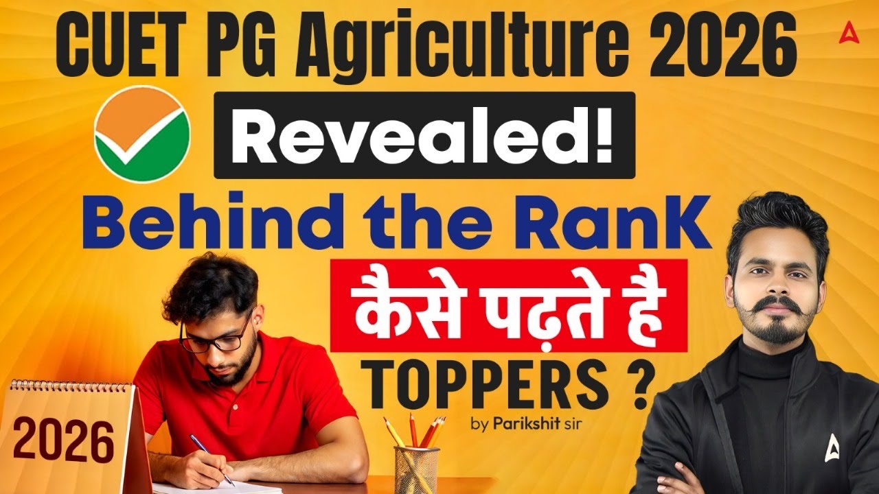 CUET PG Agriculture 2026 Strategy Revealed | Toppers Study Plan Behind ...
