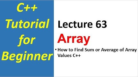 Find sum or average of array values C++(Urdu/Hindi) | C++ Tutorial for Beginner - 63