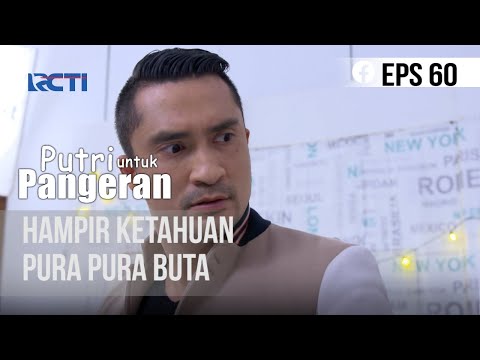 PUTRI UNTUK PANGERAN - Hampir Ketahuan Pura-Pura Buta | 26 Juli 2020