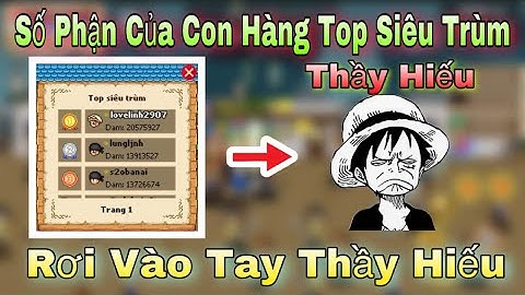 [ HTTH - S3Kuma ] - Thầy Hiếu Ông Trùm Phá Boss Không Biết Chơi Game Còn Gặp Ngay ADMIN Lag Game Phá