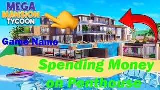 Spending Money in Mega Mansion Tycoon - Roblox