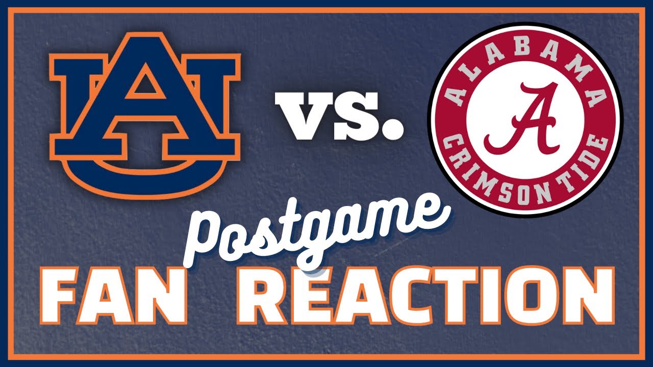 Auburn vs. Alabama Postgame Fan Reaction Win Big Sports