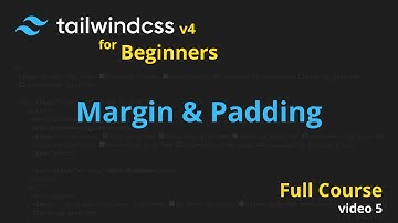 05. Margin & Padding | Tailwind CSS v4 Full Course for Beginners
