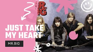 Just Take My Heart - Mr. Big (1992)