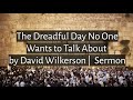 (Warning about China) The Dreadful Day No One Wants to Talk About by David Wilkerson | Full Sermon