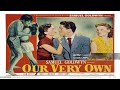 Our very own 1950 full movie  ann blyth farley granger jane wyatt