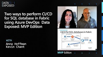 Two ways to perform CI/CD for SQL database in Fabric using Azure DevOps I Data Exposed: MVP Edition