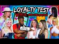 She really got MAD at her friends because her BOYFRIEND was CHEATING?? (Loyalty Test)