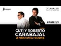 Cuti y Roberto Carabajal - 25 Años Con El Folklore - (3/3)