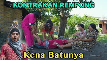 KENA BATUNYA || KONTRAKAN REMPONG EPISODE 1005