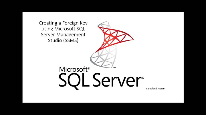 Creating a Foreign Key using in Microsoft SQL Server Management Studio (SSMS)