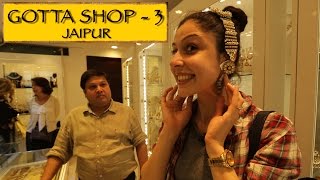 Gotta Shop || Part 3  || Jaipur