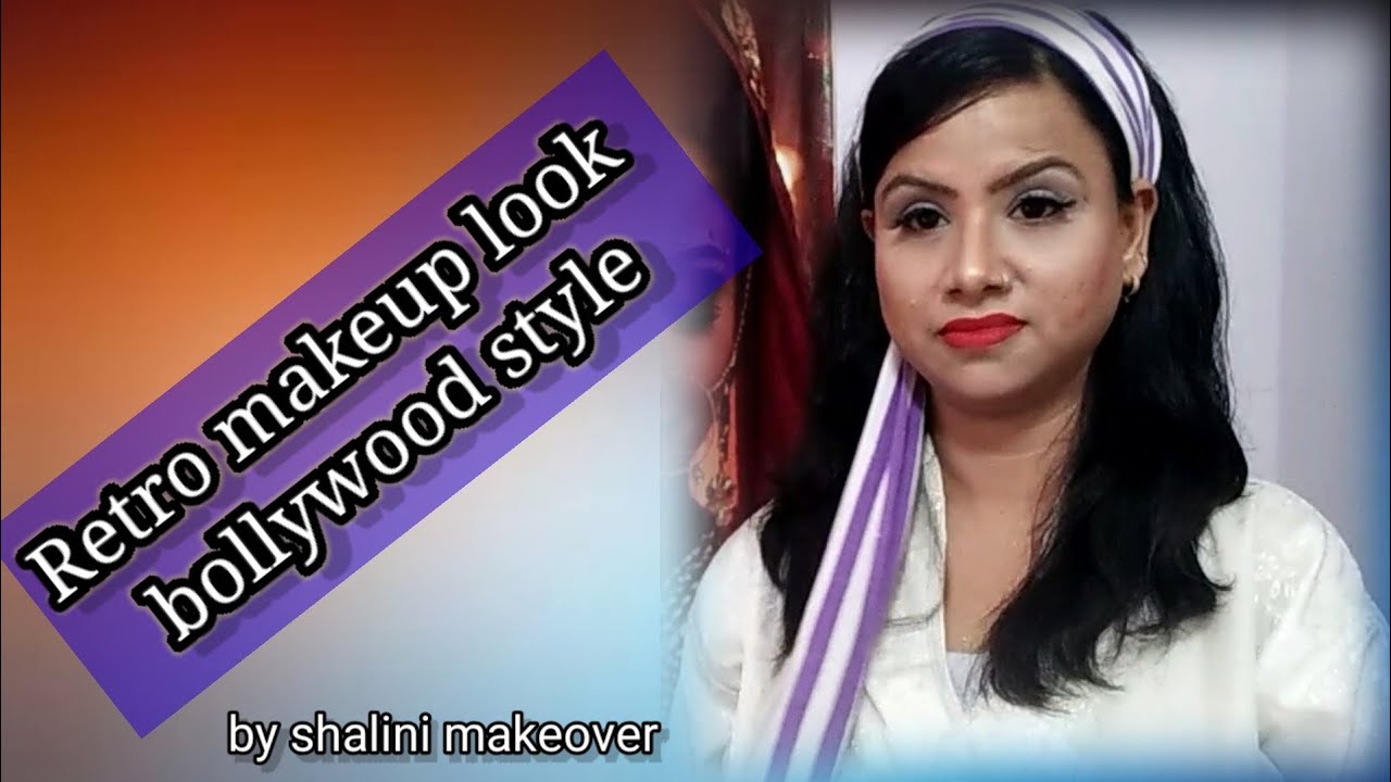 Retro makeup look bollywood style