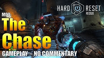 Hard Reset Redux - M03: The Chase (No Commentary)