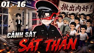 FULL ( Tập 01 - 16 ) Cảnh Sát Sát Thần | Tùng vietsub