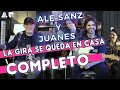 ALEJANDRO SANZ y JUANES #La gira se queda en casa COMPLETO