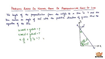 How to solve problems based on Normal Form or Perpendicular Form of Line?-- Vol. 2/2