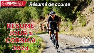 Corsica 2024 - Résumé du jour 1 BikingMan Origine