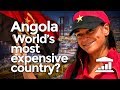 Why is ANGOLA the WORLD’s most EXPENSIVE country? - VisualPolitik EN