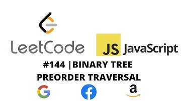 LEETCODE 144 (JAVASCRIPT) | BINARY TREE PREORDER TRAVERSAL