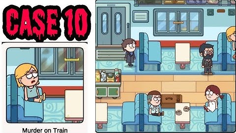 Case Hunter :Level 10(Case#10 Murder in Train Solution IOS - Android)