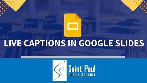 Live Captions in Google Slides