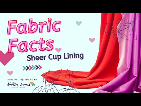 Fabric Facts ~ Sheer Cup Lining 