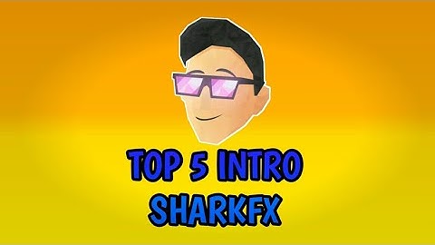 TOP 5 INTRO SHARKFX BY NSGFX