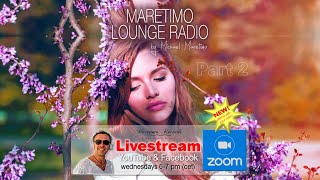 Weekly Livestream &quot;Maretimo Lounge Radio Show&quot; NEW ! attend with your personal Zoom Video, CW16