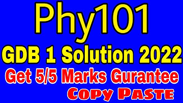 Phy101 GDB Solution 2022 || Phy101 GDB 1 Solution 2022 || Phy101 GDB 1 Solution File || Vu ki duniya