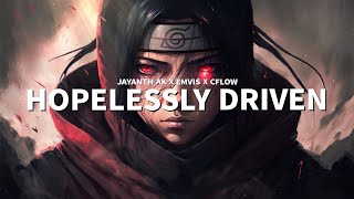 Jayanth Ak x Emvis x CFLOW - HOPELESSLY DRIVEN (Official Audio)