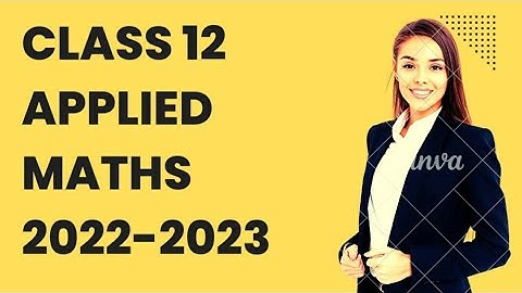 CLASS 12 APPLIED MATHS SYLLABUS 2022-2023 ACADEMIC YEAR | #cbseboard #cbse #unacedamy #physicswallah