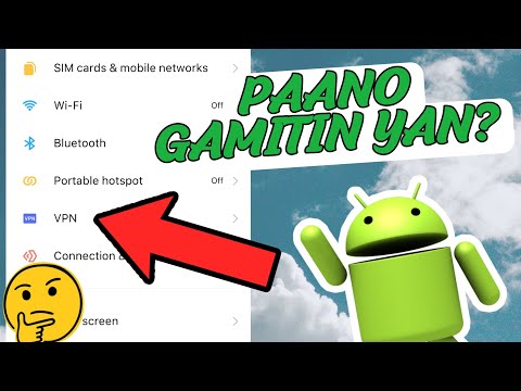 HOW TO USE THE BUILT IN VPN SETTINGS ON YOUR ANDROID PHONE TAGALOG TUTORIAL 2021
