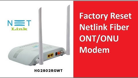 NetLink Fiber ONU ONT Factory Reset if Forget Password