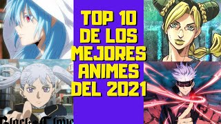 TOP 10 DE LOS MEJORES ANIMES DEL 2021