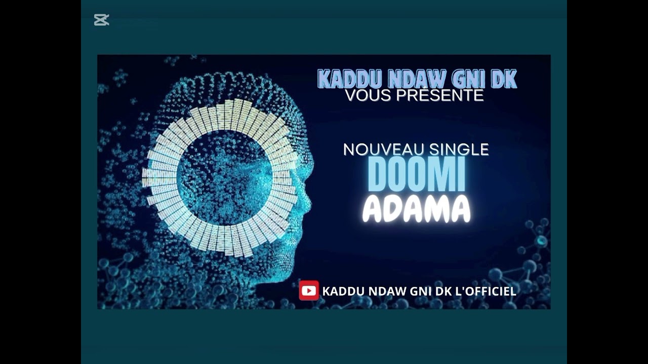 Kaddu Ndaw Gni DK - Doomi Adama (audio officiel)