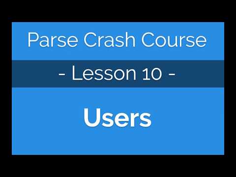 Parse Crash Course #10 - Using the default Parse User Class to manage users