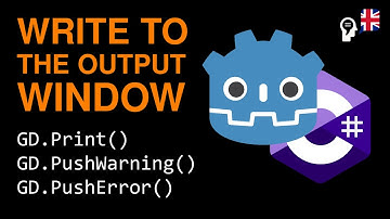 Write to the Output window (Console) - Godot C#