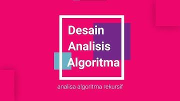 [Desain Analisis Algoritma] - Analisis Algortima Rekursif