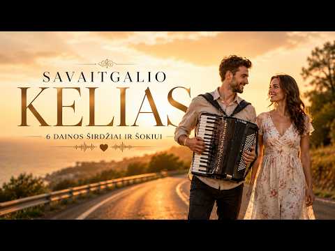 Savaitgalio Kelias | 6 dainos širdžiai ir šokiui | Muzikos Rinkinys 2026