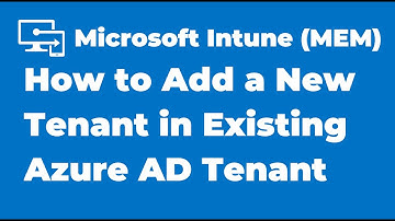 17. Add a New Tenant in Existing Azure Active Directory Tenant | LAB Update