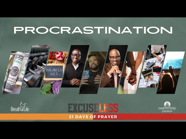 Procrastination | ExcuseLess 21 Days of Prayer class=