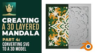 Creating a 3D Layered Mandala: Part 4 - Converting SVG to a 3D Model