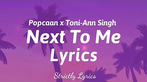 Popcaan x Toni-Ann Singh - Next To Me Lyrics | Strictly Lyrics