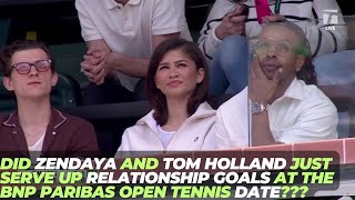 Did Zendaya and Tom Holland Just Serve Up Relationship Goals at the BNP Paribas Open Tennis Date???