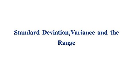 Standard Deviation, Variance and the Range with practice example/ Biostatistics
