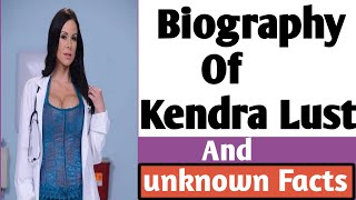 Biography Of kendra Lust||kendra lust ki full life story ||Unknown Facts about Kendra || in hindi ||