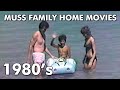 Muss Family Home Movies (1980's)