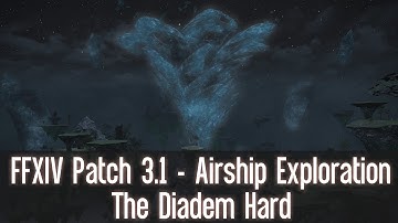 FFXIV Heavensward Patch 3.1 Airship Exploration - The Diadem Hard 11/18/15