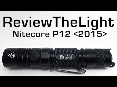 ReviewTheLight:  Nitecore P12 [2015 Version] (Even Brighter than Before!)
